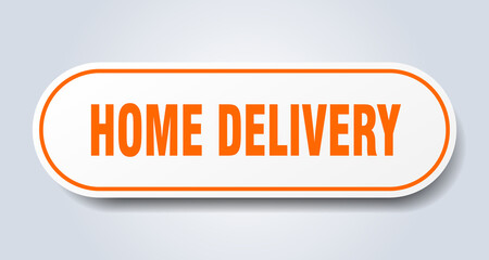 home delivery sign. rounded isolated button. white sticker