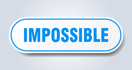 impossible sign. rounded isolated button. white sticker