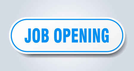 job opening sign. rounded isolated button. white sticker