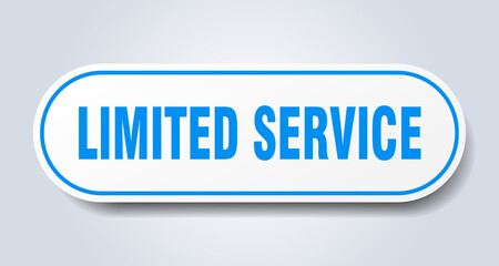 limited service sign. rounded isolated button. white sticker
