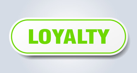 loyalty sign. rounded isolated button. white sticker