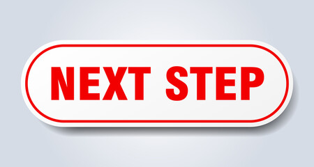 next step sign. rounded isolated button. white sticker