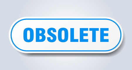 obsolete sign. rounded isolated button. white sticker