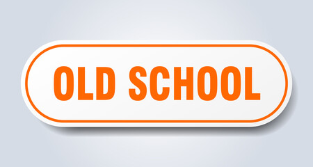 old school sign. rounded isolated button. white sticker