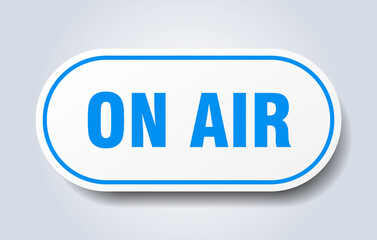 on air sign. rounded isolated button. white sticker