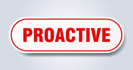 proactive sign. rounded isolated button. white sticker