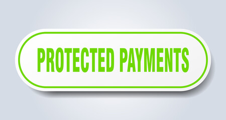 protected payments sign. rounded isolated button. white sticker