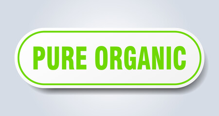 pure organic sign. rounded isolated button. white sticker