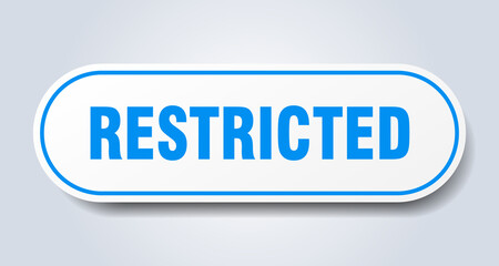 restricted sign. rounded isolated button. white sticker