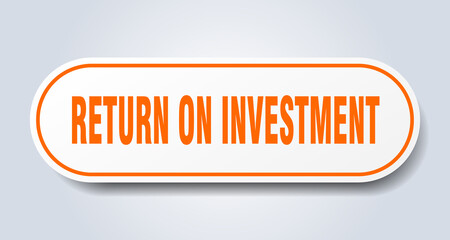 return on investment sign. rounded isolated button. white sticker