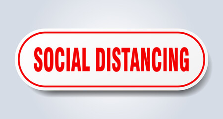 social distancing sign. rounded isolated button. white sticker