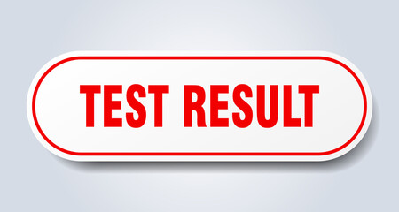 test result sign. rounded isolated button. white sticker