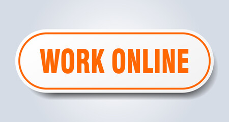 work online sign. rounded isolated button. white sticker