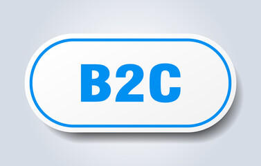 b2c sign. rounded isolated button. white sticker