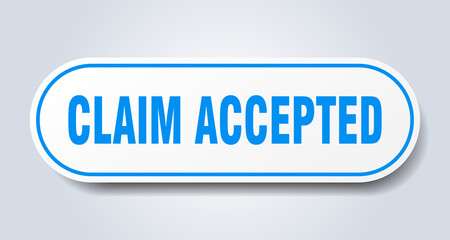 claim accepted sign. rounded isolated button. white sticker