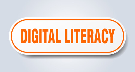 digital literacy sign. rounded isolated button. white sticker