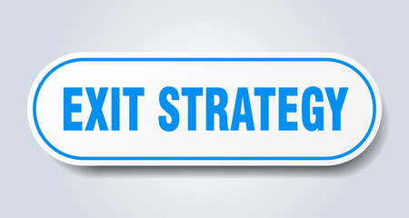exit strategy sign. rounded isolated button. white sticker