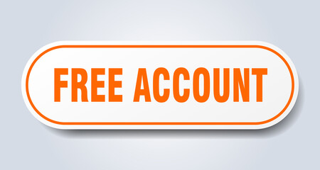 free account sign. rounded isolated button. white sticker