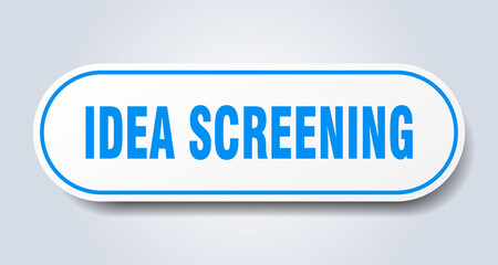 idea screening sign. rounded isolated button. white sticker