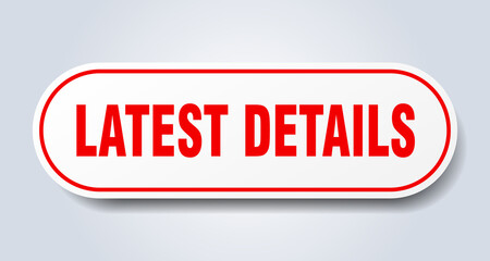 latest details sign. rounded isolated button. white sticker