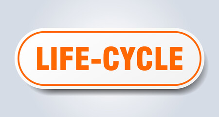 life-cycle sign. rounded isolated button. white sticker