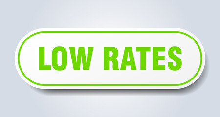 low rates sign. rounded isolated button. white sticker