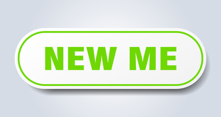 new me sign. rounded isolated button. white sticker