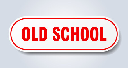 old school sign. rounded isolated button. white sticker