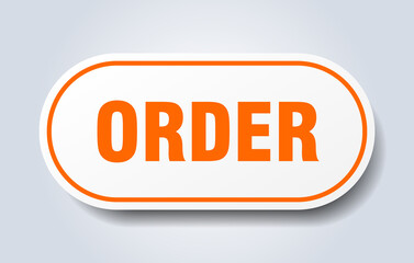 order sign. rounded isolated button. white sticker