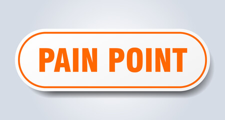 pain point sign. rounded isolated button. white sticker