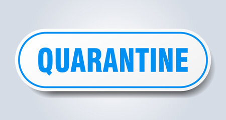 quarantine sign. rounded isolated button. white sticker