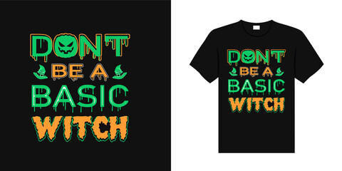 Don't Be A Basic Witch T-Shirt, Halloween Tee, Fall Shirt, Funny Halloween Shirt, Halloween Shirts, Halloween T-shirt