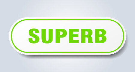 superb sign. rounded isolated button. white sticker