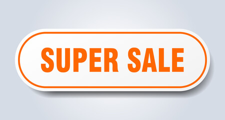 super sale sign. rounded isolated button. white sticker