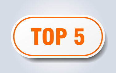 top 5 sign. rounded isolated button. white sticker