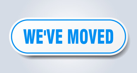we've moved sign. rounded isolated button. white sticker