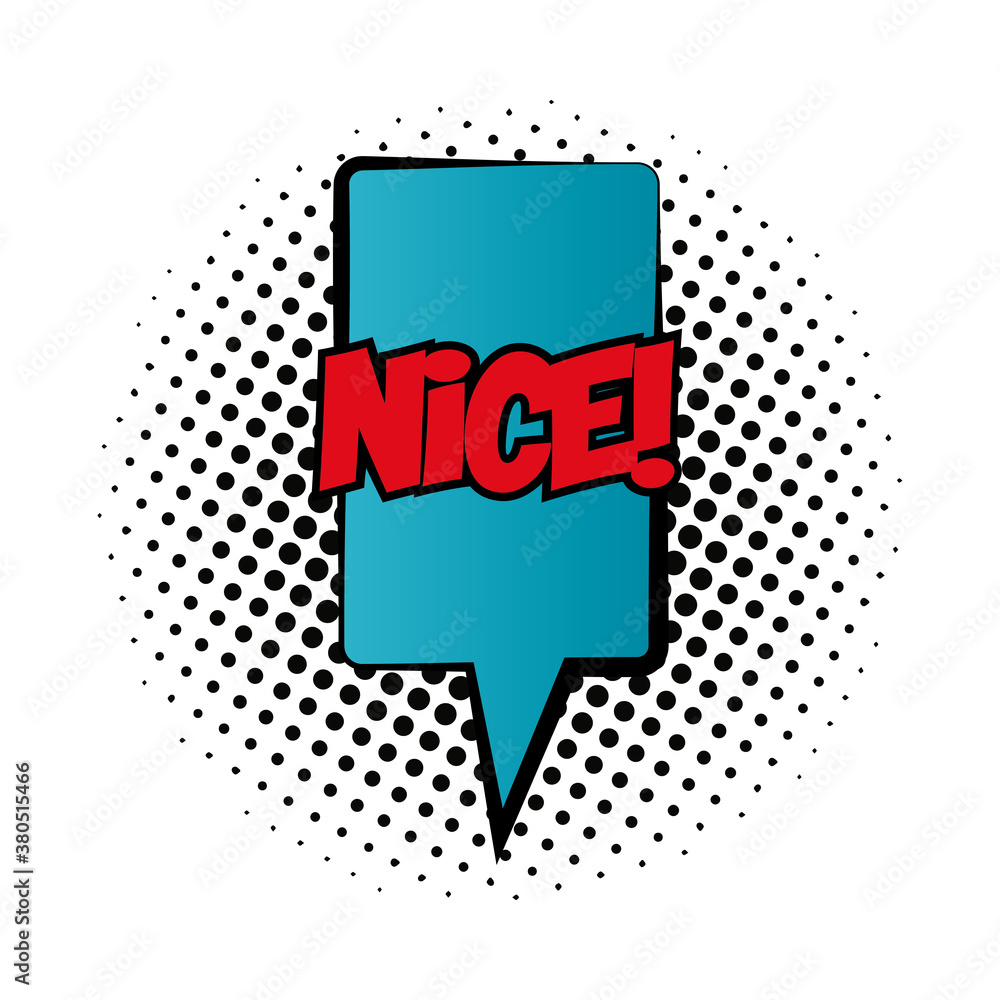 Poster speech bubble with nice word pop art fill style