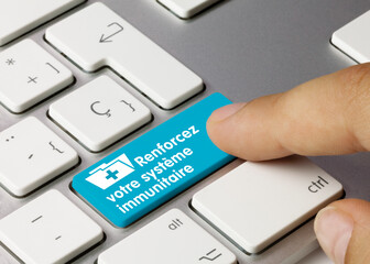 Renforcer votre système immunitaire - Inscription sur la touche du clavier bleu.