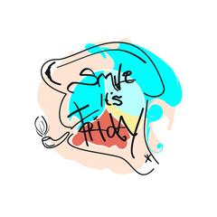 Smile it's friday visual art