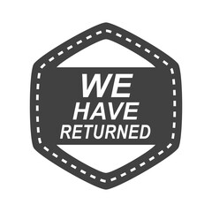 Fototapeta premium we have returned, opened message geometric sticker silhouette icon