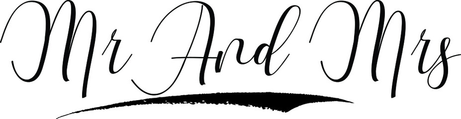Mr And Mrs Cursive Calligraphy Black Color Text On White Background