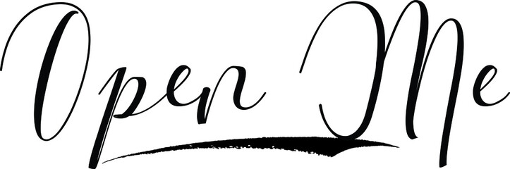 Open Me Calligraphy White Color Text On Black Background
