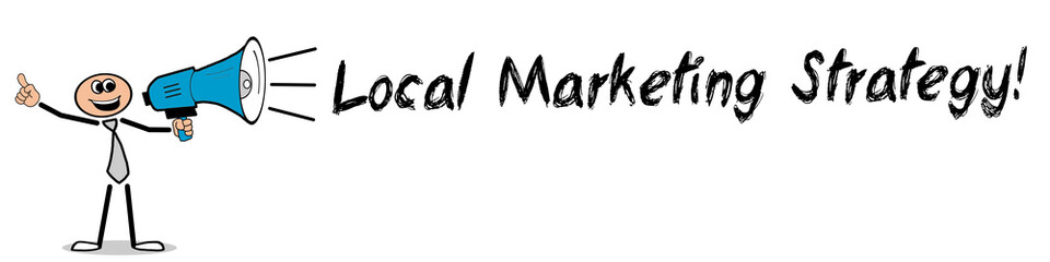 Obraz premium Local Marketing Strategy! 