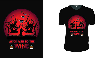Witch Way To The Wine shirt. Halloween Tee. Halloween Gift Idea, Halloween Vector graphic for t shirt, Vector graphic, Halloween Holidays.