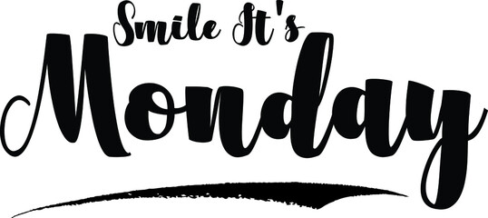 Smile It's Monday Bold Calligraphy Black Color Text On White Background