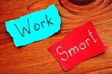Financial concept about Work Smart with phrase on the page.