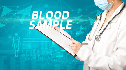 doctor writes notes on the clipboard with BLOOD SAMPLE inscription, medical diagnosis concept