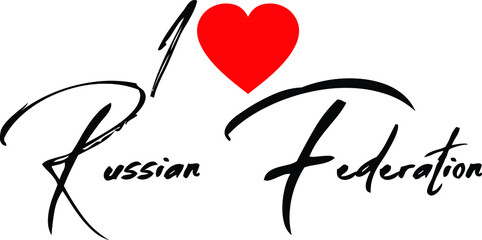 I Love Russian Federation Country Name Handwritten Typography Black Color Text on White Background
