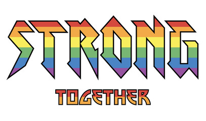 Strong Together Rock Style Slogan Artwork for Apparel and Other Uses