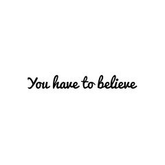 Quote illustration about believe in yourself